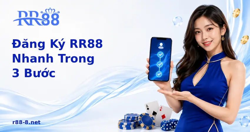 Đăng ký RR88 nhanh trong 3 bước